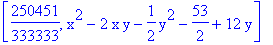 [250451/333333, x^2-2*x*y-1/2*y^2-53/2+12*y]